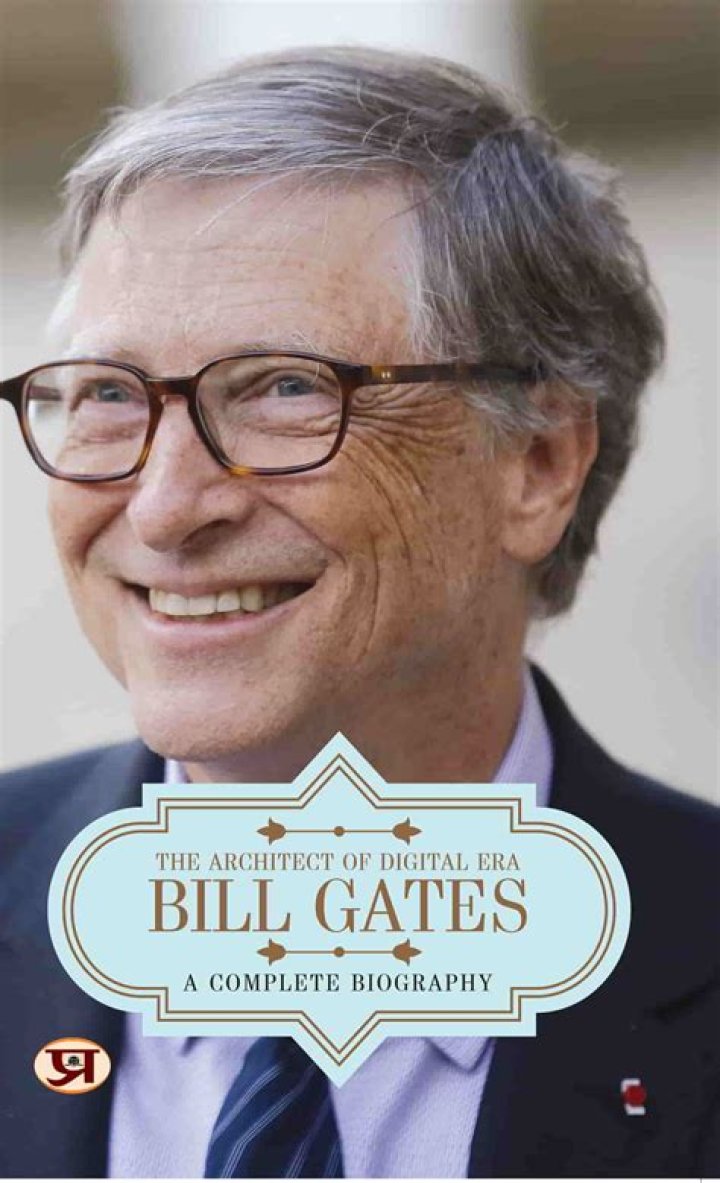 Bill Gates – A complete Biography
