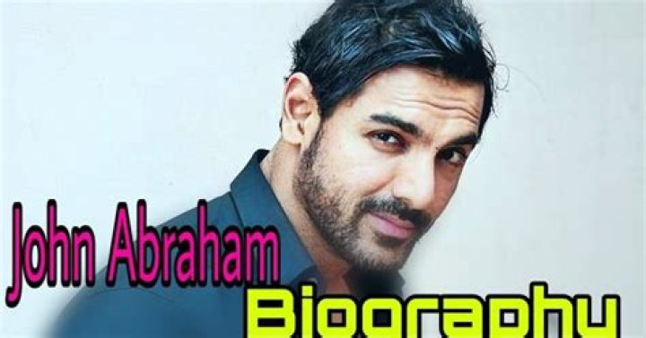 John Abraham – Biography, Facts & Life Story