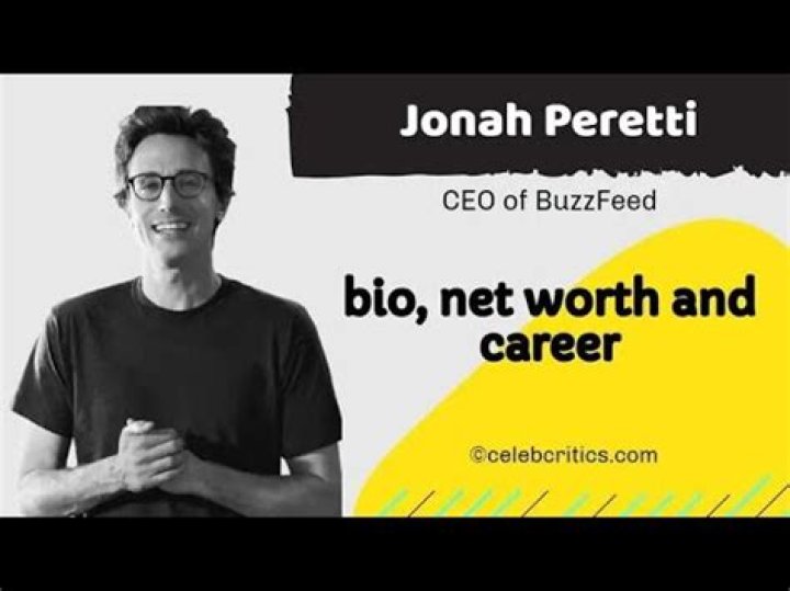Jonah Peretti: CEO of BuzzFeed, bio, career, relationships, and net worth