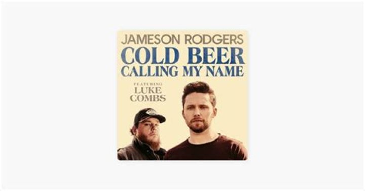 Lyrics & Translations of Cold Beer Calling My Name by Luke Combs